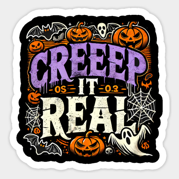 Funny Spooky Halloween Saying, Creep it Real Sticker by logiamerch