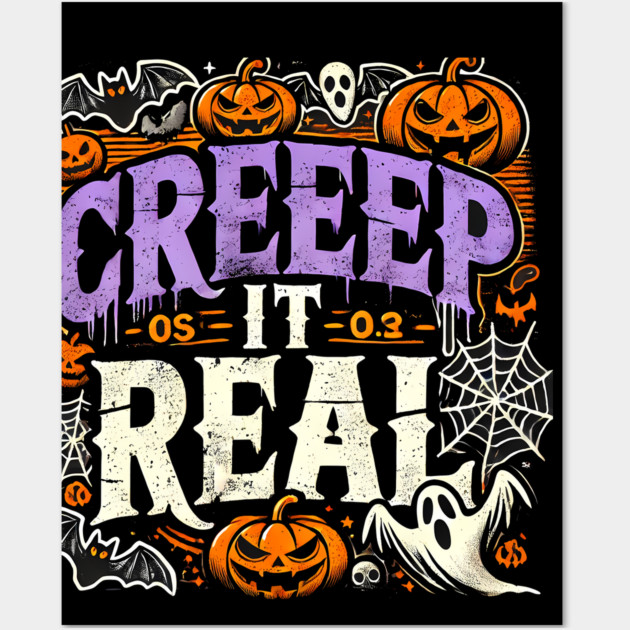 Funny Spooky Halloween Saying, Creep it Real Wall Art by logiamerch