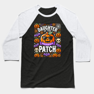 Funny Spooky Halloween, Daughter of the Patch Baseball T-Shirt