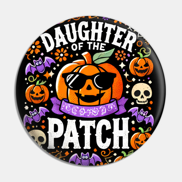 Funny Spooky Halloween, Daughter of the Patch Pin by logiamerch