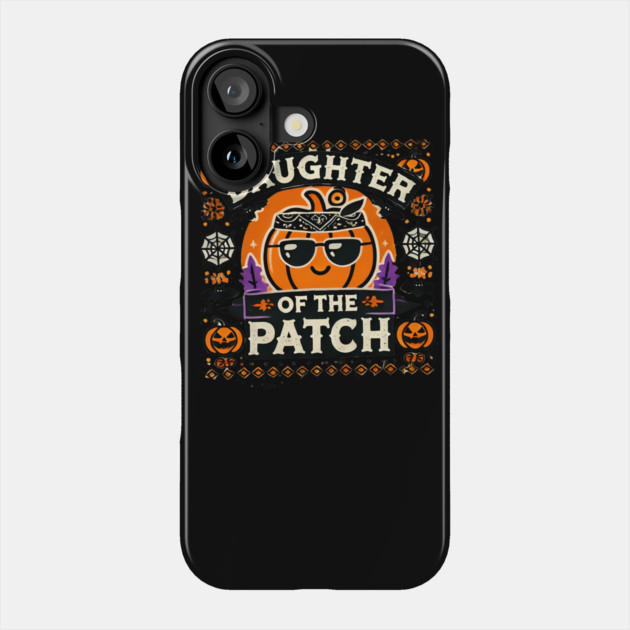 Funny Spooky Halloween, Daughter of the Patch Phone Case by logiamerch