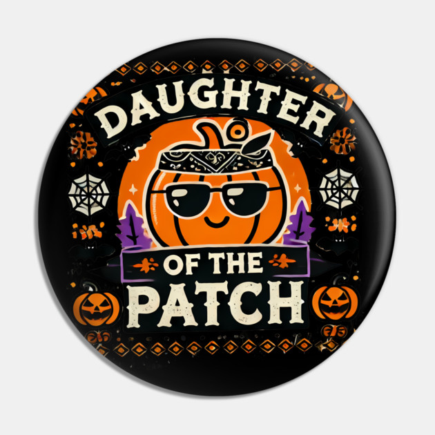 Funny Spooky Halloween, Daughter of the Patch Pin by logiamerch