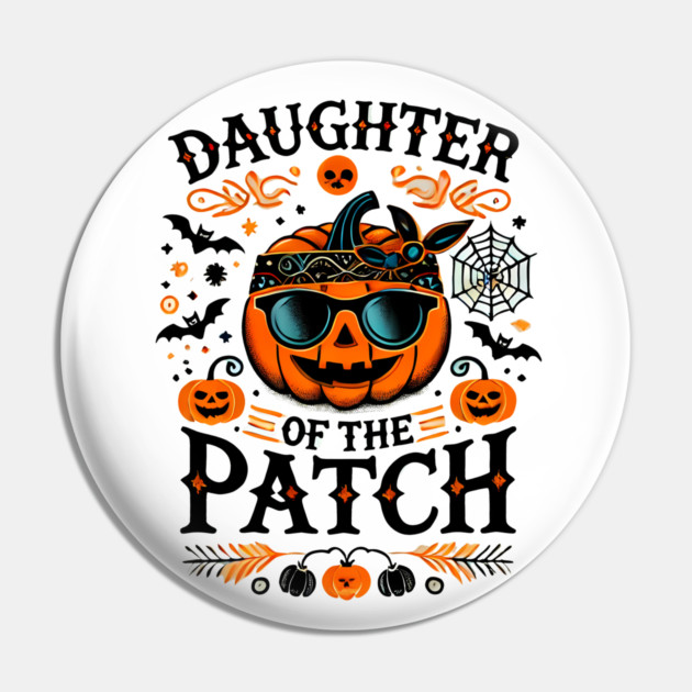 Funny Spooky Halloween, Daughter of the Patch Pin by logiamerch