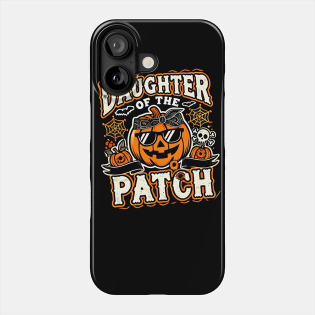 Funny Spooky Halloween, Daughter of the Patch Phone Case by logiamerch