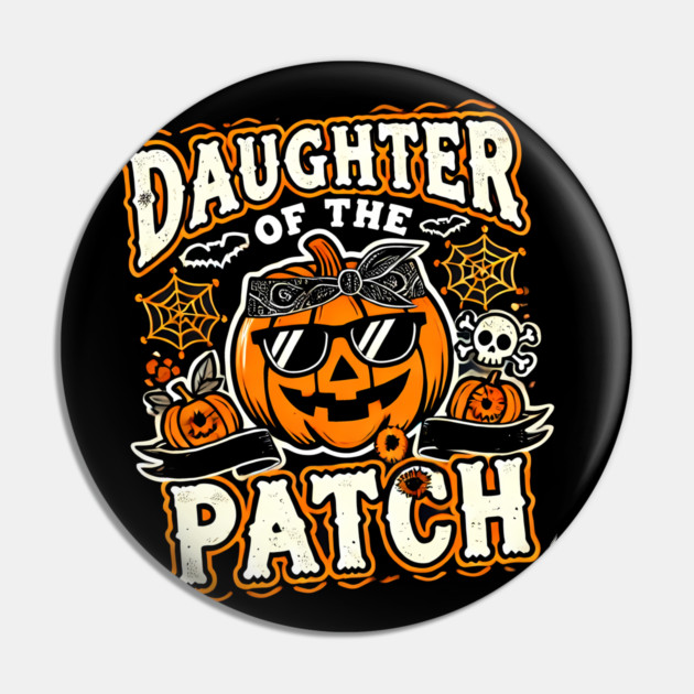 Funny Spooky Halloween, Daughter of the Patch Pin by logiamerch