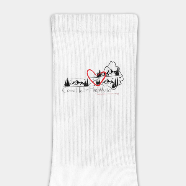 Appalachia Strong! Come Hell or High Water! by DickinsonDesign