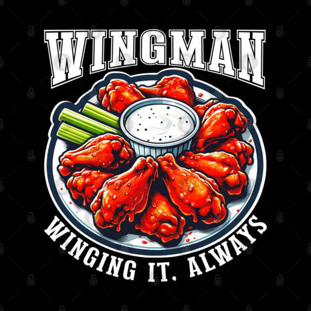 Wingman Buffalo Wings Winging It Always by JJDezigns