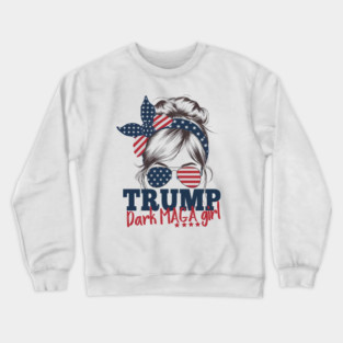 Trump Dark Maga Girl Messy Bun Trump 2024 Election American Flag Crewneck Sweatshirt