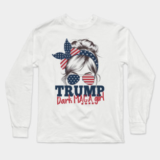 Trump Dark Maga Girl Messy Bun Trump 2024 Election American Flag Long Sleeve T-Shirt