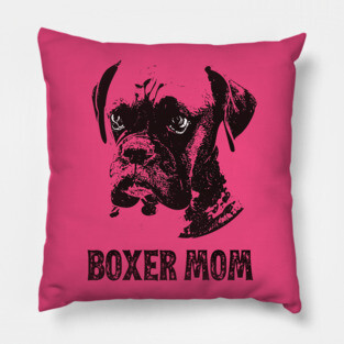 Boxer Dog Mom - Boxer Mom Pillow