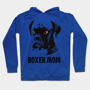Boxer Dog Mom - Boxer Mom Hoodie
