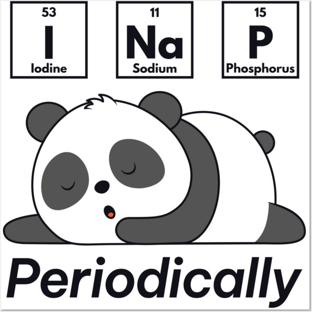 Nap Periodically Lazy Sleepy Panda funny design Wall Art by Luxinda