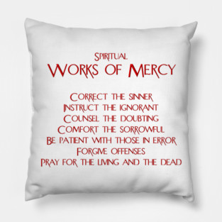 The Spiritual Works of Mercy Pillow