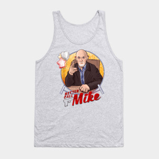 Better Call Mike - A Mike Ehrmantraut Tribute Tank Top