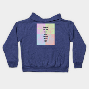 Sapiosexual - Fun & Humor - Brain is the Largest... Kids Hoodie