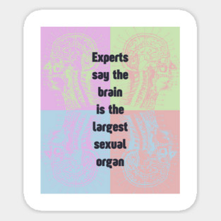 Sapiosexual - Fun & Humor - Brain is the Largest... Magnet