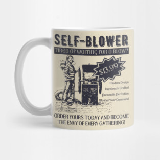 Self-Blower - Vintage Parody Advertisement - Funny & Quirky Mug