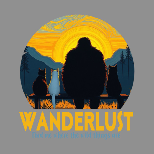 Wanderlust- Sasquatch hanging with cats by Pete the Cat Guy
