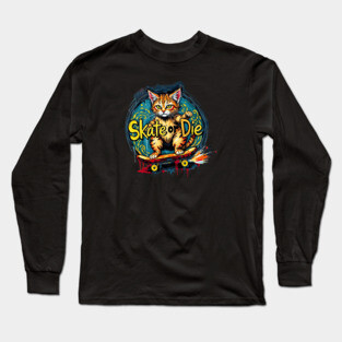 Skate or Die Cat Long Sleeve T-Shirt