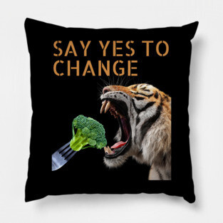 Be Open to Change - Motivation & Personal Change Pillow