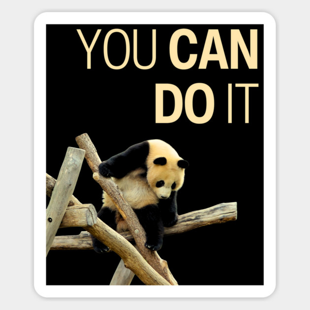 Panda Can Do - Motivation & Inspiration - Funny Collage Magnet by TuncGK