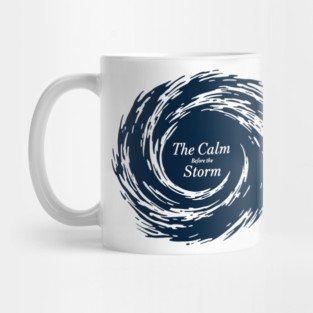 The Calm Before the Storm Mug