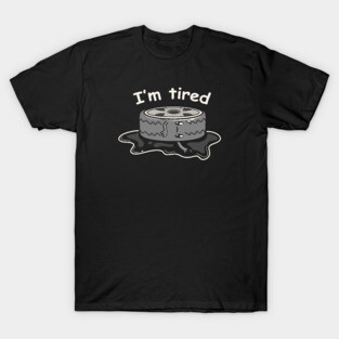 I'm Tired by Tobe Fonseca T-Shirt