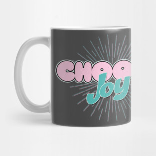 Choose Joy Mug