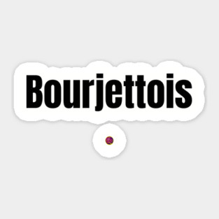 Bourjettois Sticker
