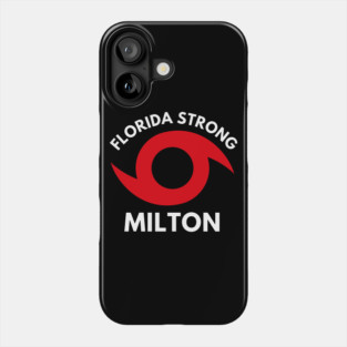 Florida Strong - Hurricane Milton Phone Case