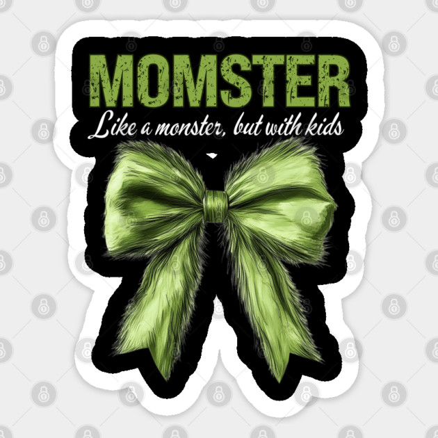 MOMSTER LIKE A MONSTER, BUT WITH KIDS Sticker by Prinyos