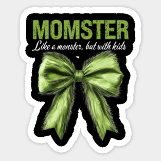 MOMSTER LIKE A MONSTER, BUT WITH KIDS Magnet