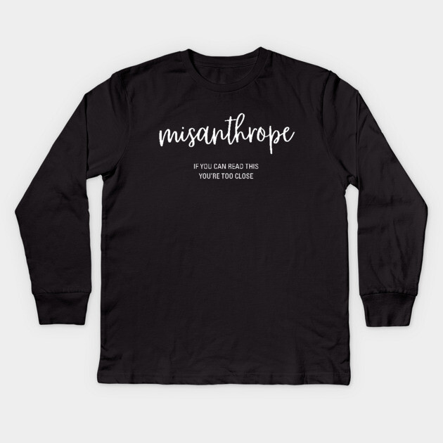 Misanthrope - Stay Away - Funny & Playful Kids Long Sleeve T-Shirt by TuncGK
