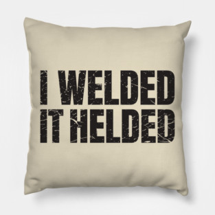 welder Pillow