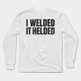 welder Long Sleeve T-Shirt