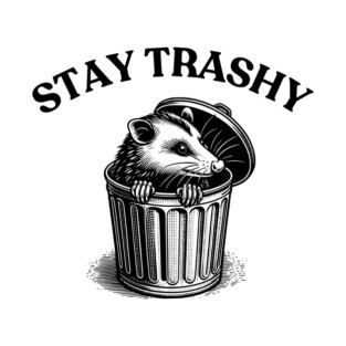 Stay Trashy Possum T-Shirt