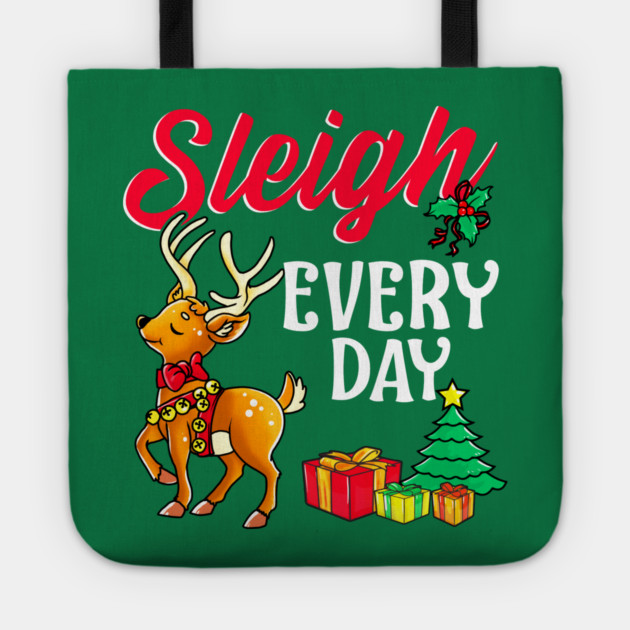 Sleigh Every Day Christmas Deer Tote by creative