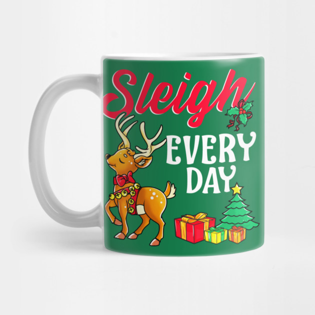Sleigh Every Day Christmas Deer by creative