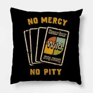 No Mercy Pillow