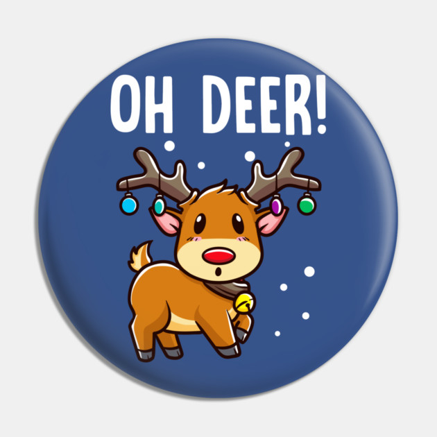 Oh Deer! Christmas Kawaii Deer Pin by creative