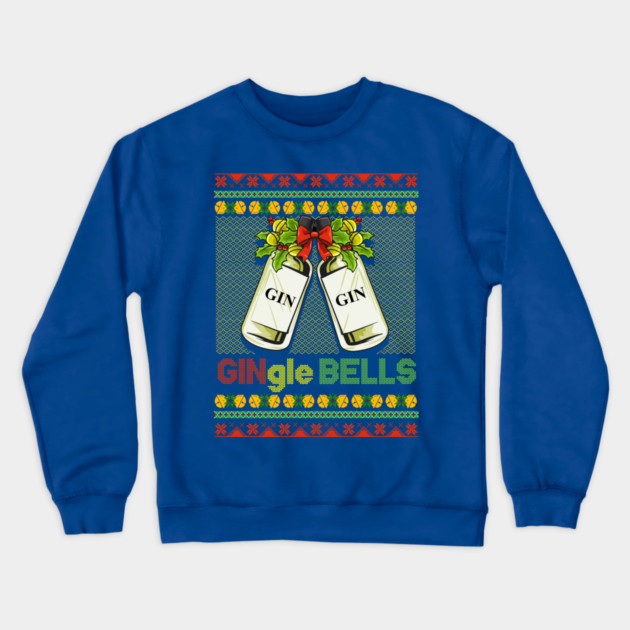 Gin-gle Bells Ugly Christmas Sweater Crewneck Sweatshirt by creative