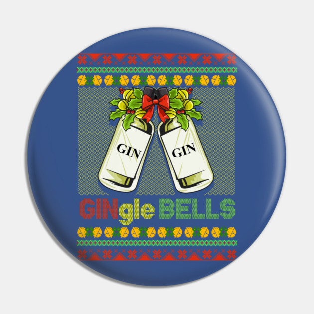 Gin-gle Bells Ugly Christmas Sweater Pin by creative