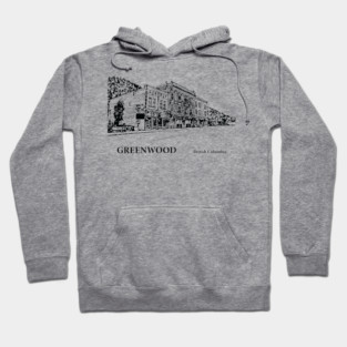 Greenwood British Columbia Hoodie
