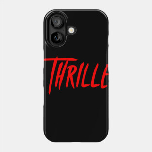 Thriller Phone Case