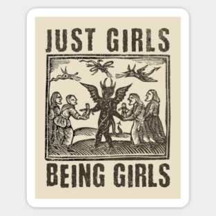 Vintage Witches Coven Girls Being Girls Funny Witchy Vibes Magnet
