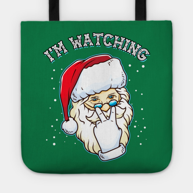 I’m Watching You Santa Claus Tote by creative