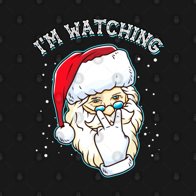 I’m Watching You Santa Claus by creative