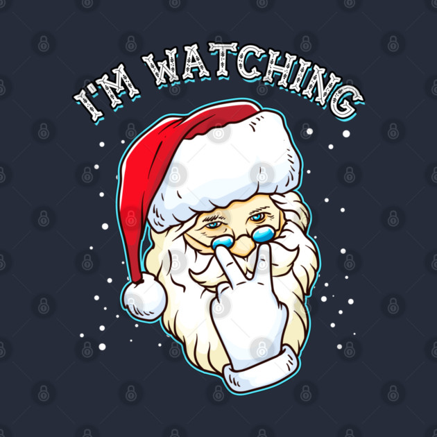 I’m Watching You Santa Claus by creative