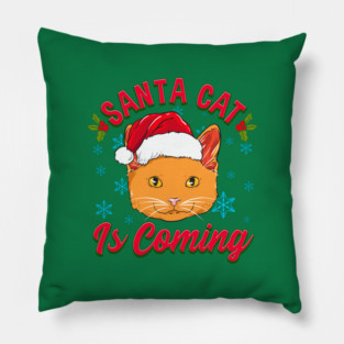 Santa Cat is Coming Christmas Funny Pillow