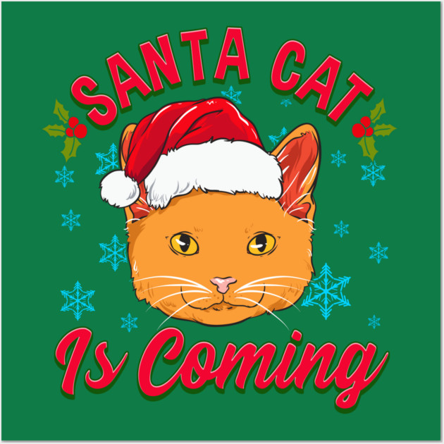 Santa Cat is Coming Christmas Funny Wall Art by creative
